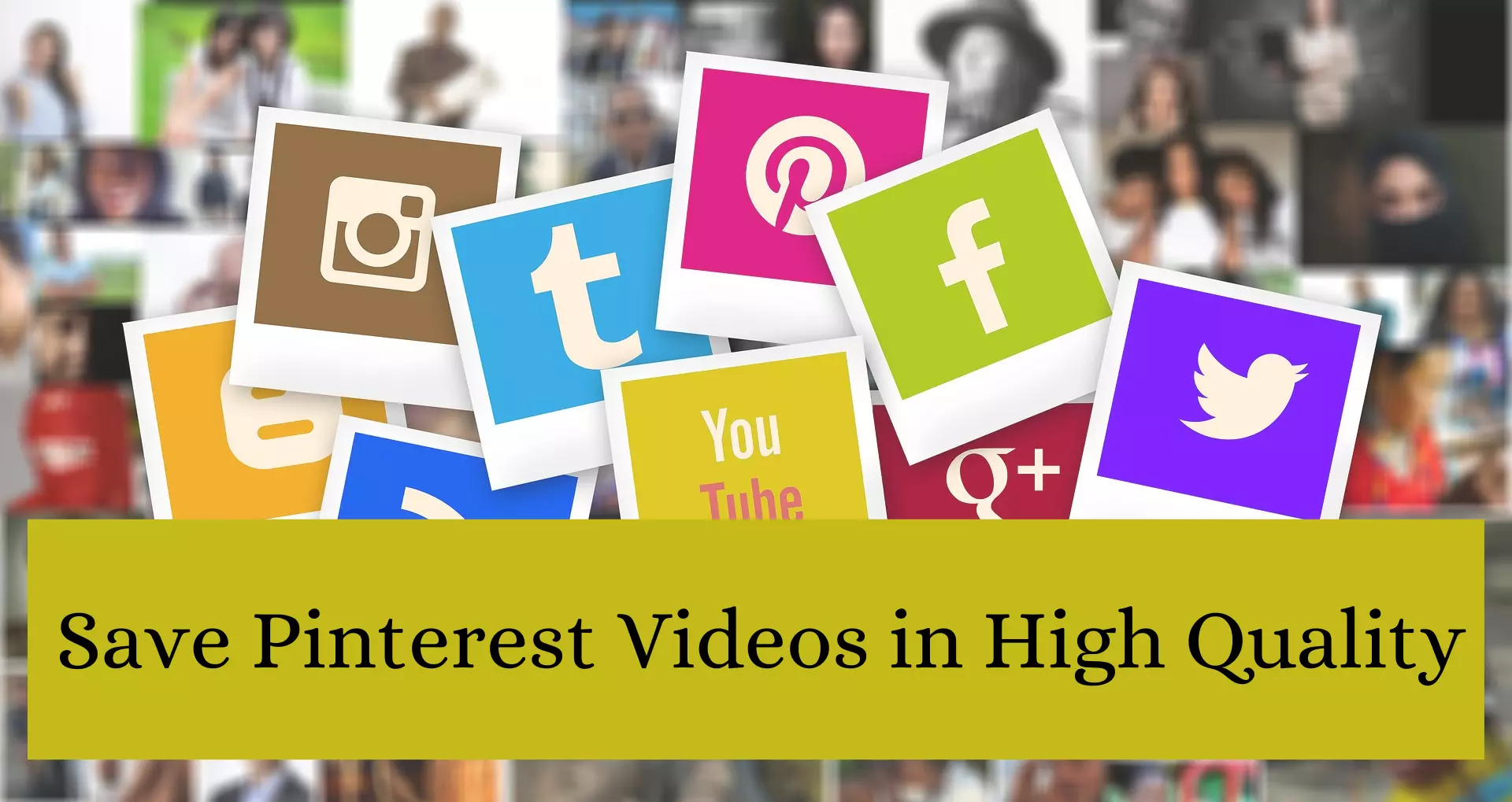 How to Use Pinterest Video Downloaders: A Step-by-Step Guide